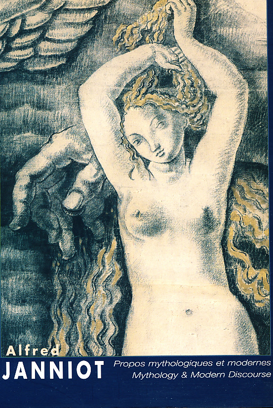 Alfred JANNIOT Propos mythologiques et modernes  Mythology and Modern Discourse